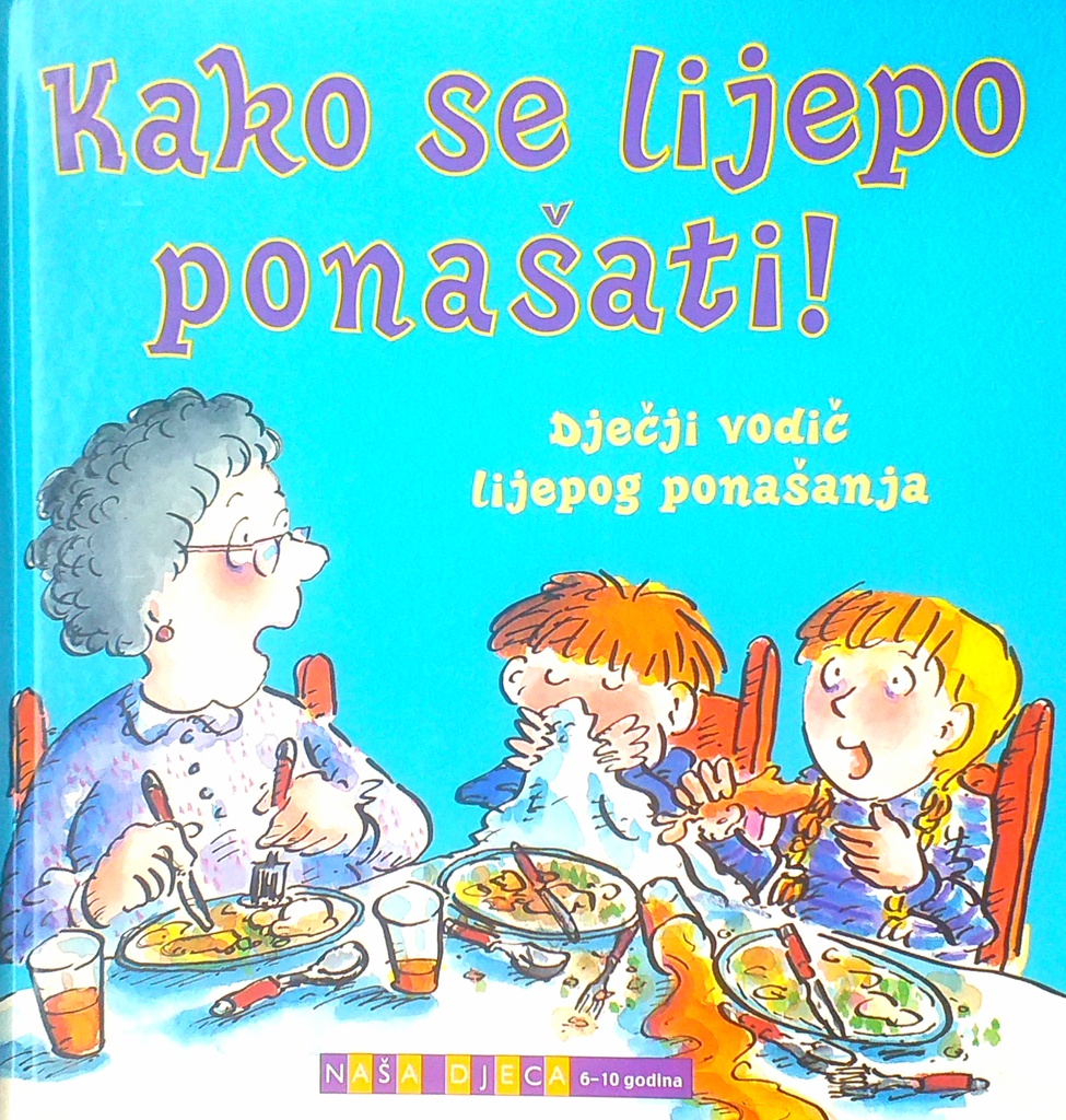 KAKO SE LIJEPO PONAŠATI!