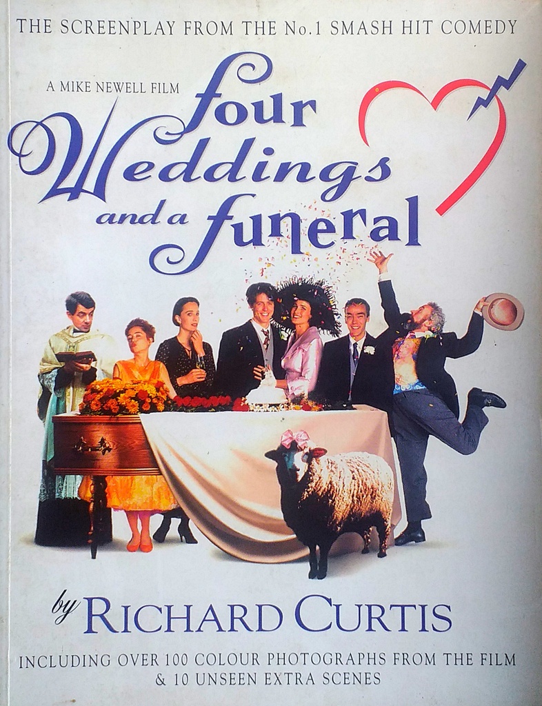 THE SCREENPLAY FROM NO. 1 SMASH HIT COMEDY: FOUR WEDDINGS AND A FUNERAL