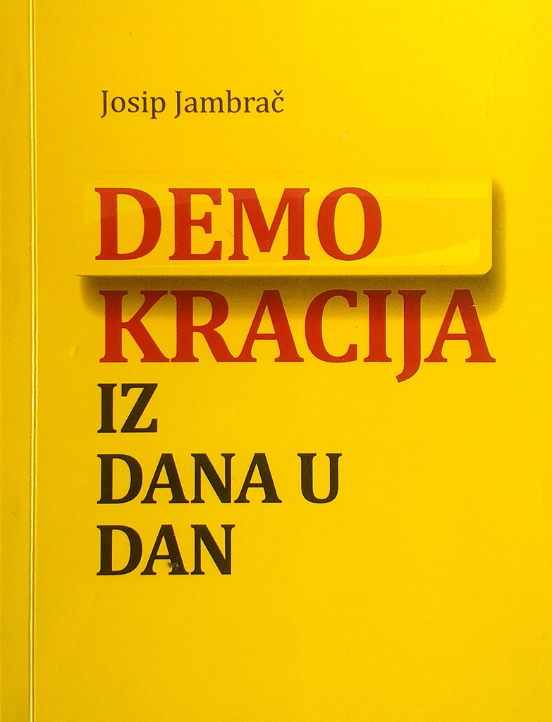 DEMOKRACIJA IZ DANA U DAN