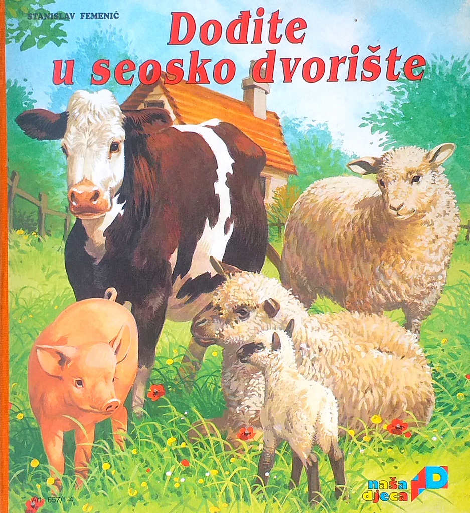 DOĐITE U SEOSKO DVORIŠTE