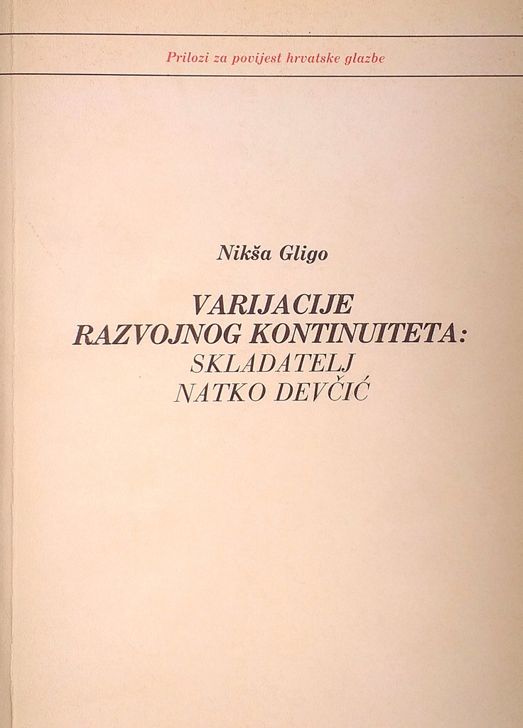 VARIJACIJE RAZVOJNOG KONTINUITETA: SKLADATELJ NATKO DEVČIĆ