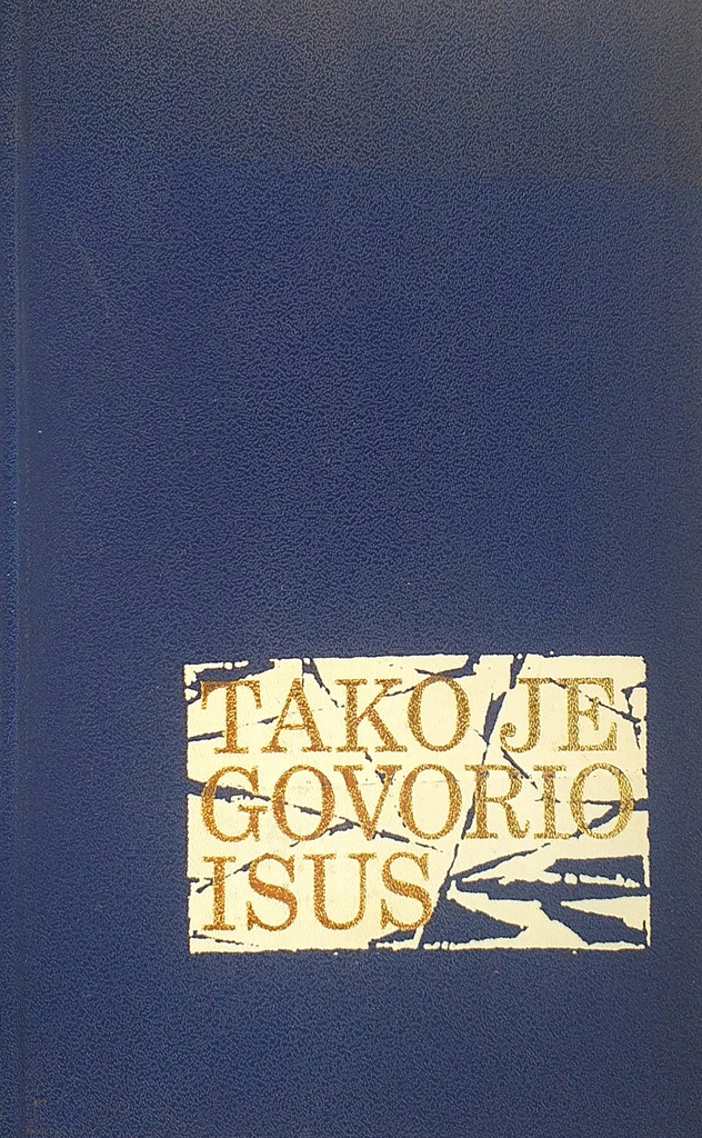 TAKO JE GOVORIO ISUS