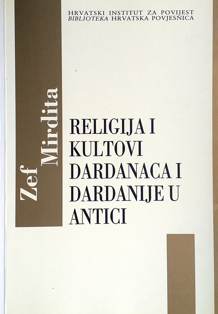 RELIGIJA I KULTOVI DARDANACA I DARDANIJE U ANTICI