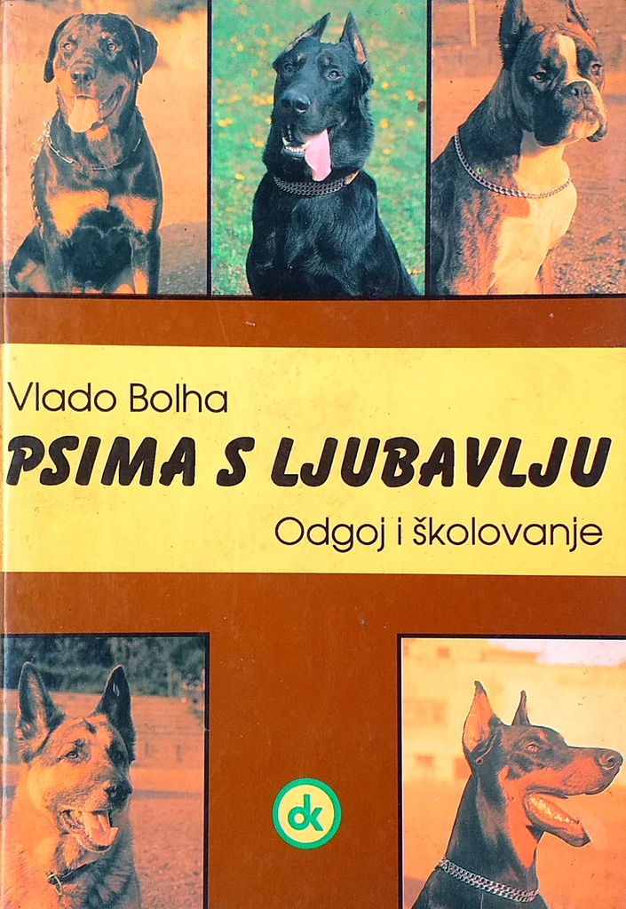 PSIMA S LJUBAVLJU: ODGOJ I ŠKOLOVANJE