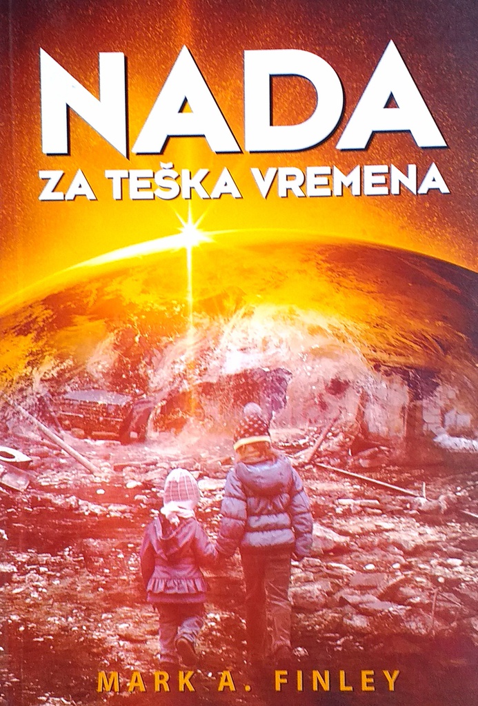 NADA ZA TEŠKA VREMENA