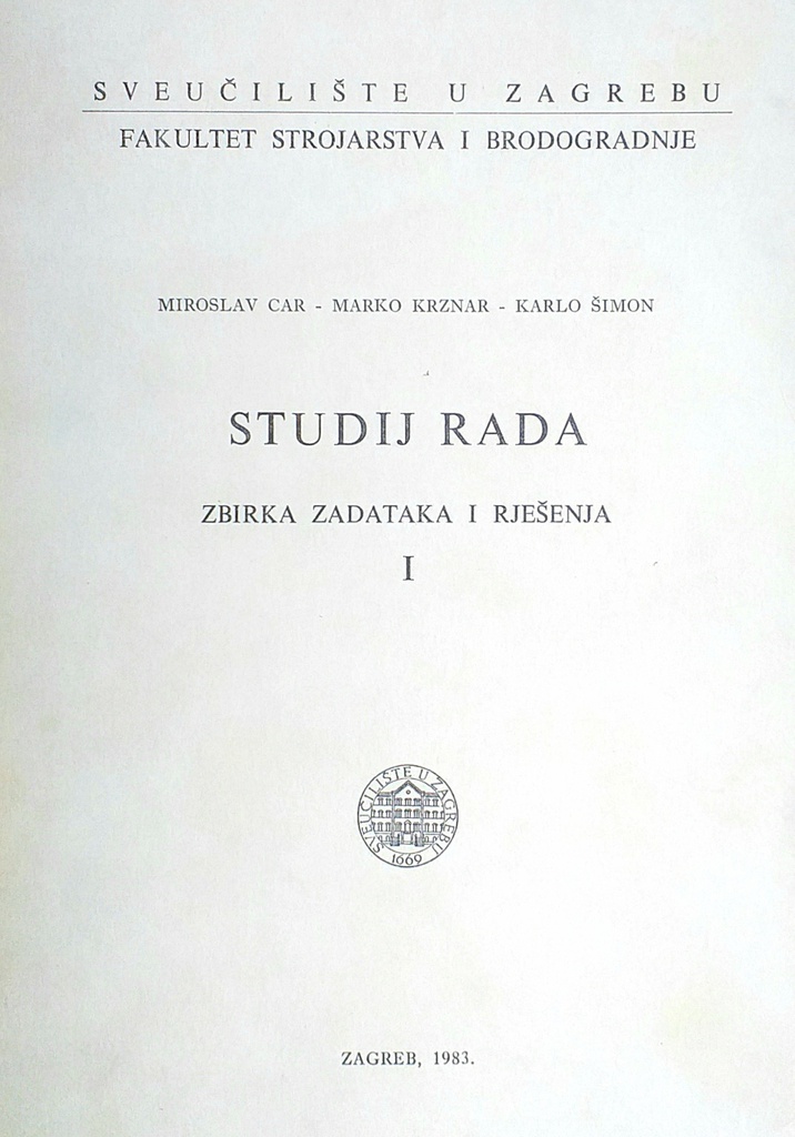 STUDIJ RADA - ZBIRKA ZADATAKA I RJEŠENJA I.