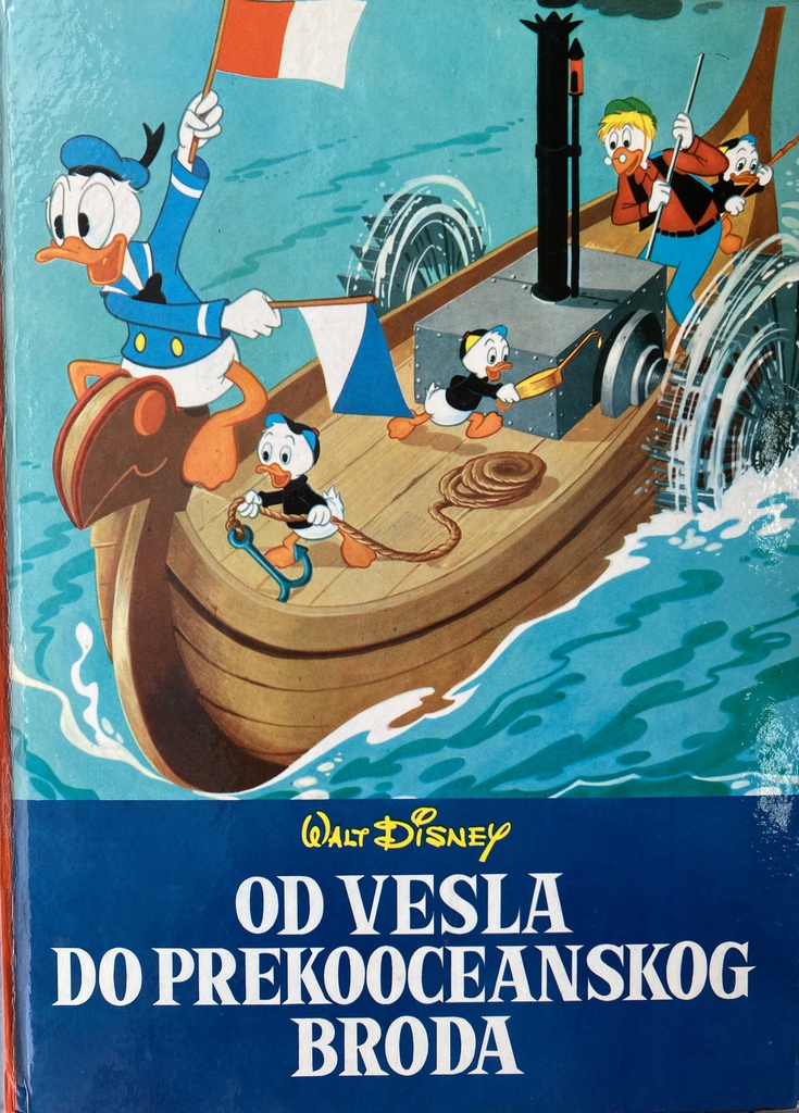 OD VESLA DO PREKOOCEANSKOG BRODA - WALT DISNEY