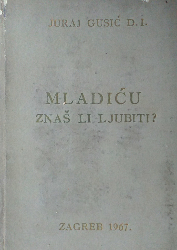 MLADIĆU ZNAŠ LI LJUBITI?