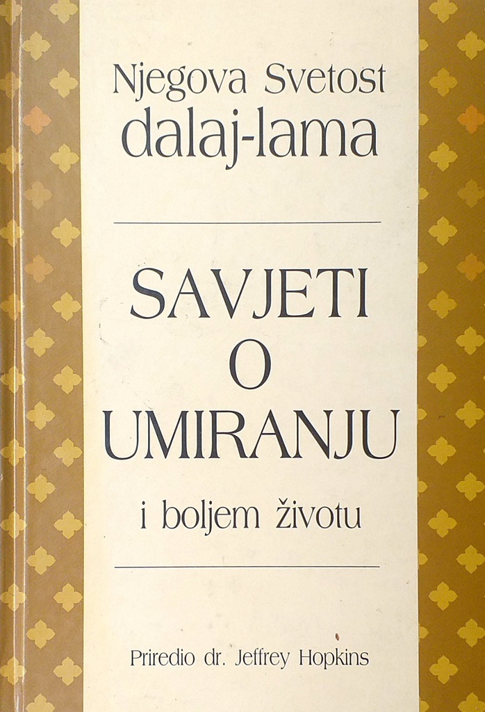 SAVJETI O UMIRANJU I BOLJEM ŽIVOTU