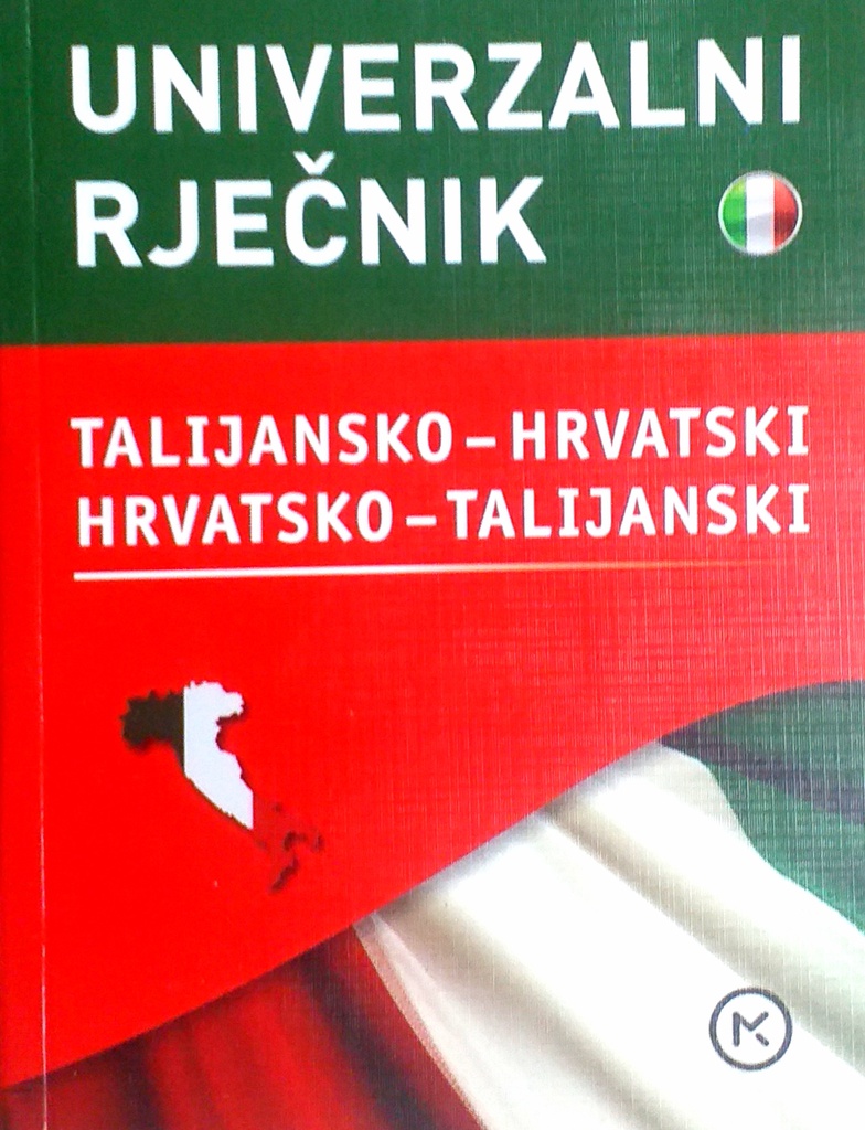 UNIVERZALNI RJEČNIK: TALIJANSKO - HRVATSKI