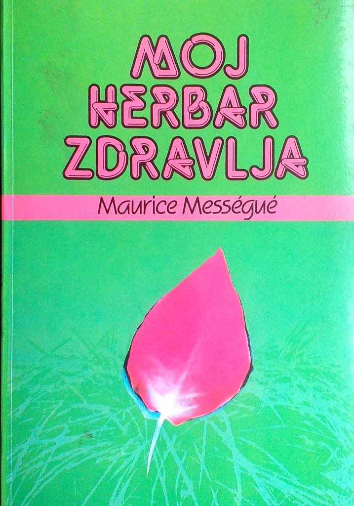 MOJ HERBAR ZDRAVLJA