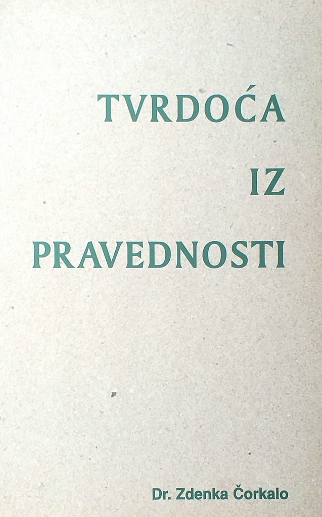 TVRDOĆA IZ PRAVEDNOSTI