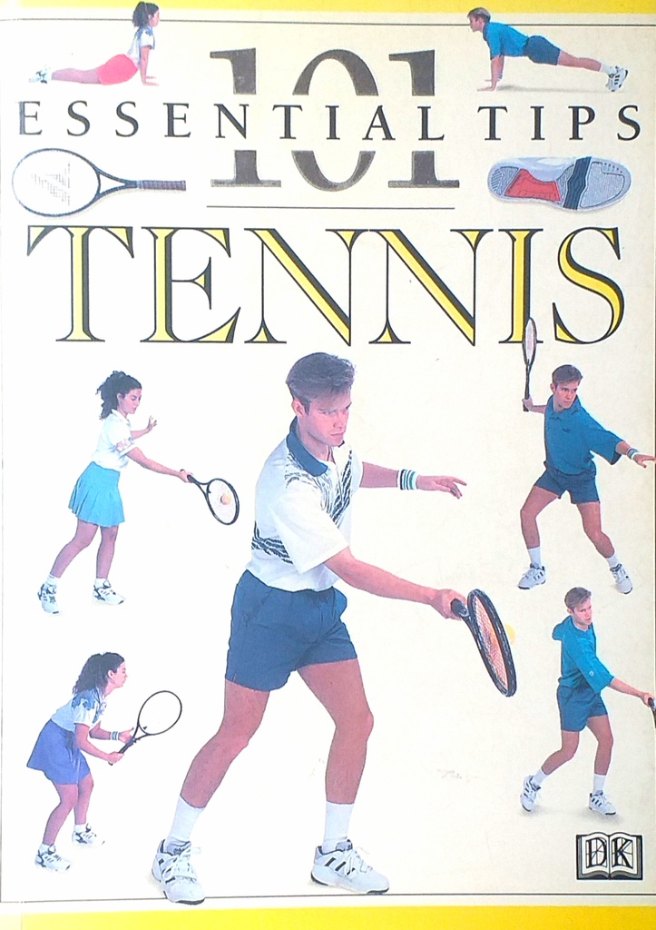 101 ESSENTIAL TIPS - TENNIS