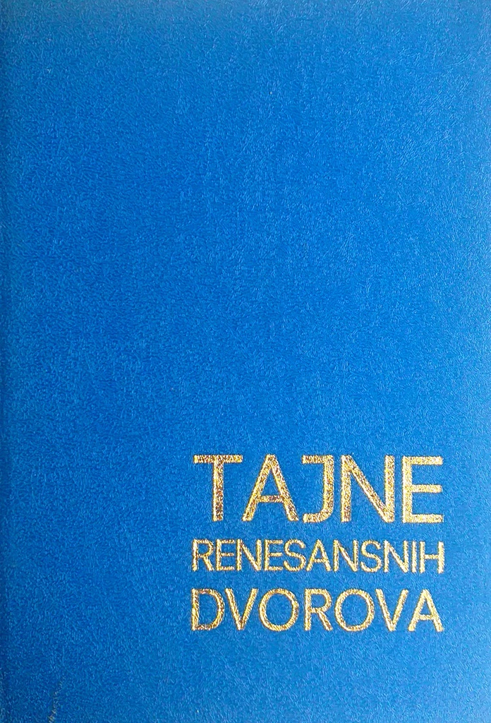 TAJNE RENESANSNIH DVOROVA