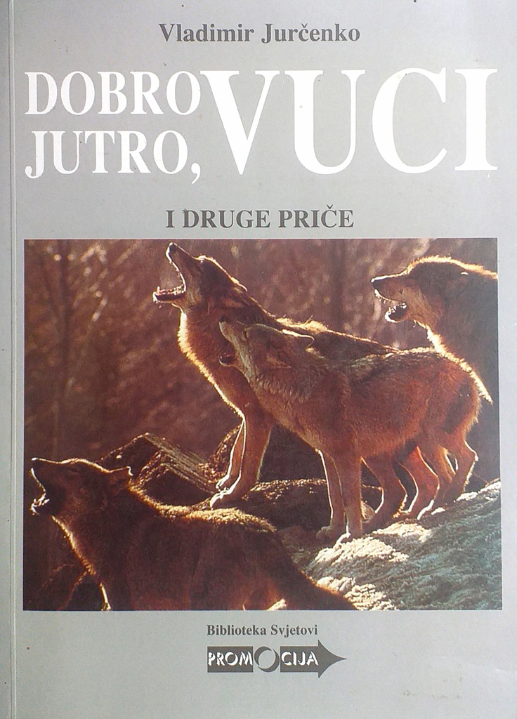 DOBRO JUTRO, VUCI I DRUGE PRIČE