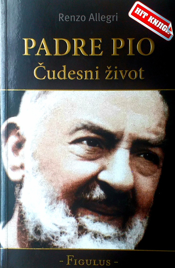 PADRE PIO - ČUDESNI ŽIVOT