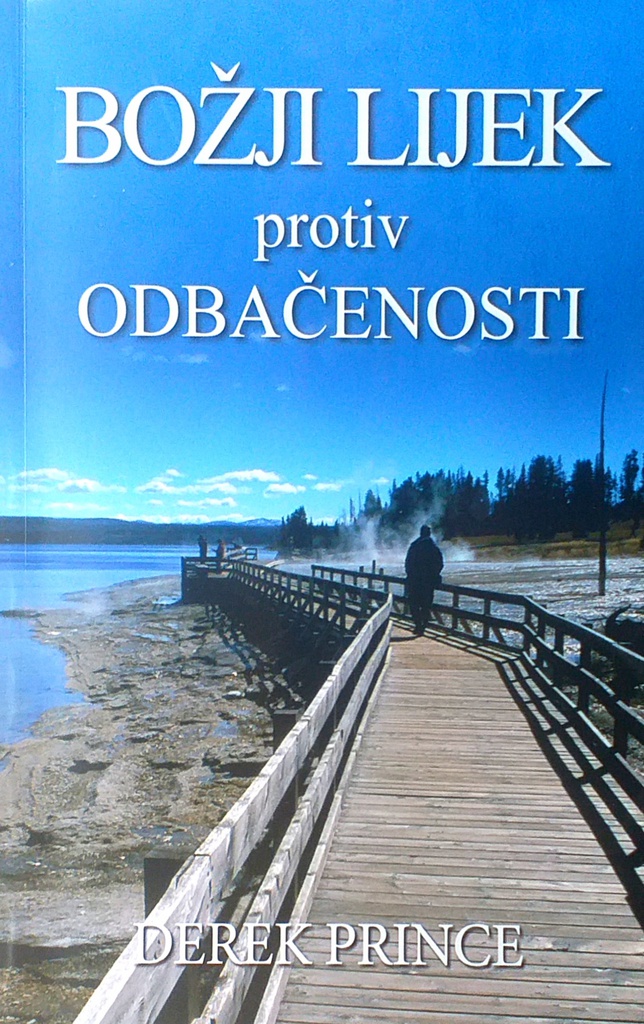 BOŽJI LIJEK PROTIV ODBAČENOSTI