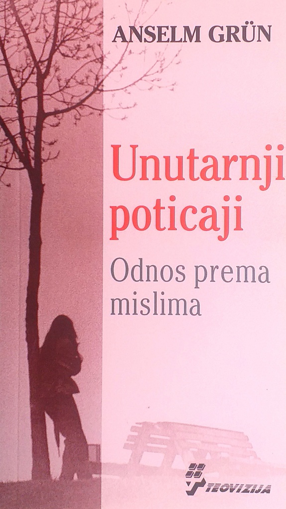 UNUTARNJI POTICAJI - ODNOS PREMA MISLIMA