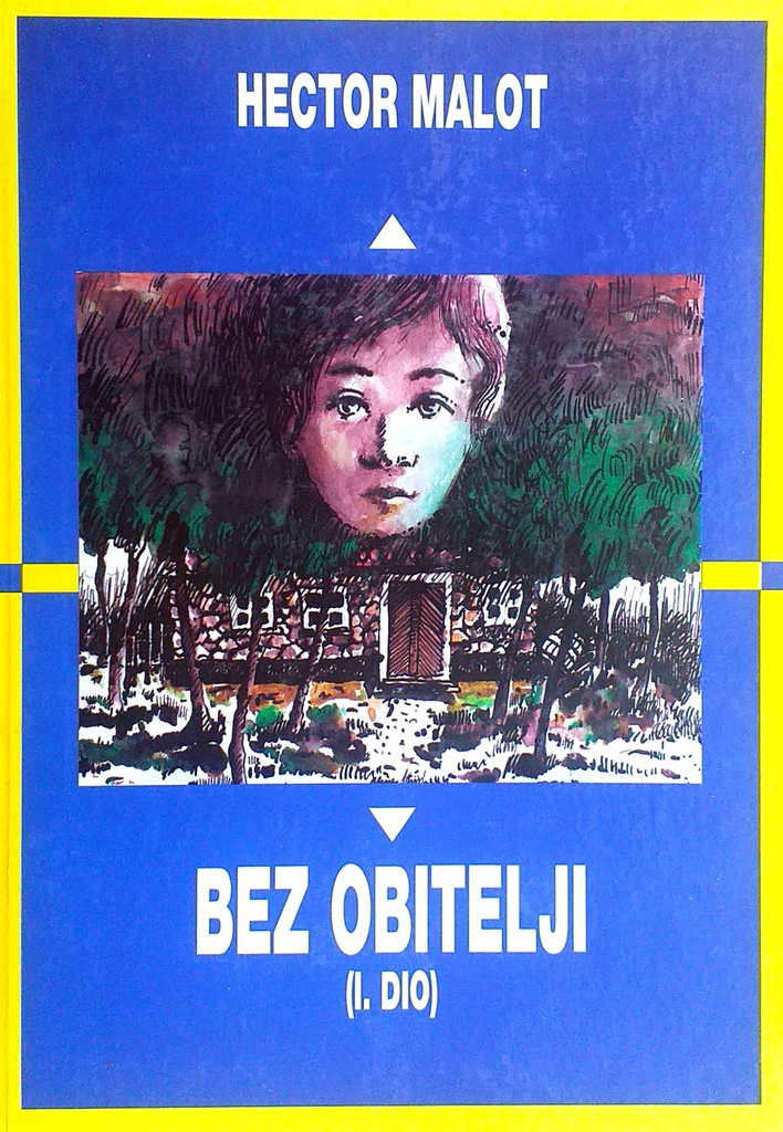 BEZ OBITELJI I. DIO