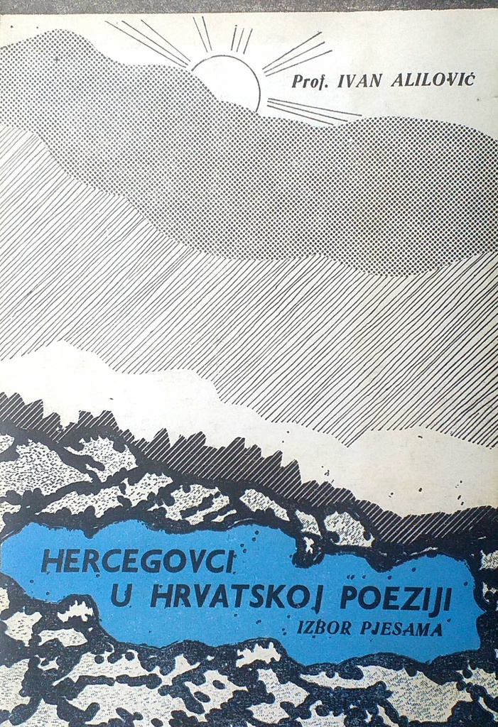 HERCEGOVCI U HRVATSKOJ POEZIJI - IZBOR PJESAMA