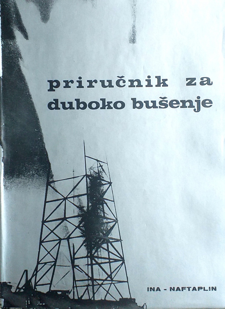 PRIRUČNIK ZA DUBOKO BUŠENJE PRVI DIO