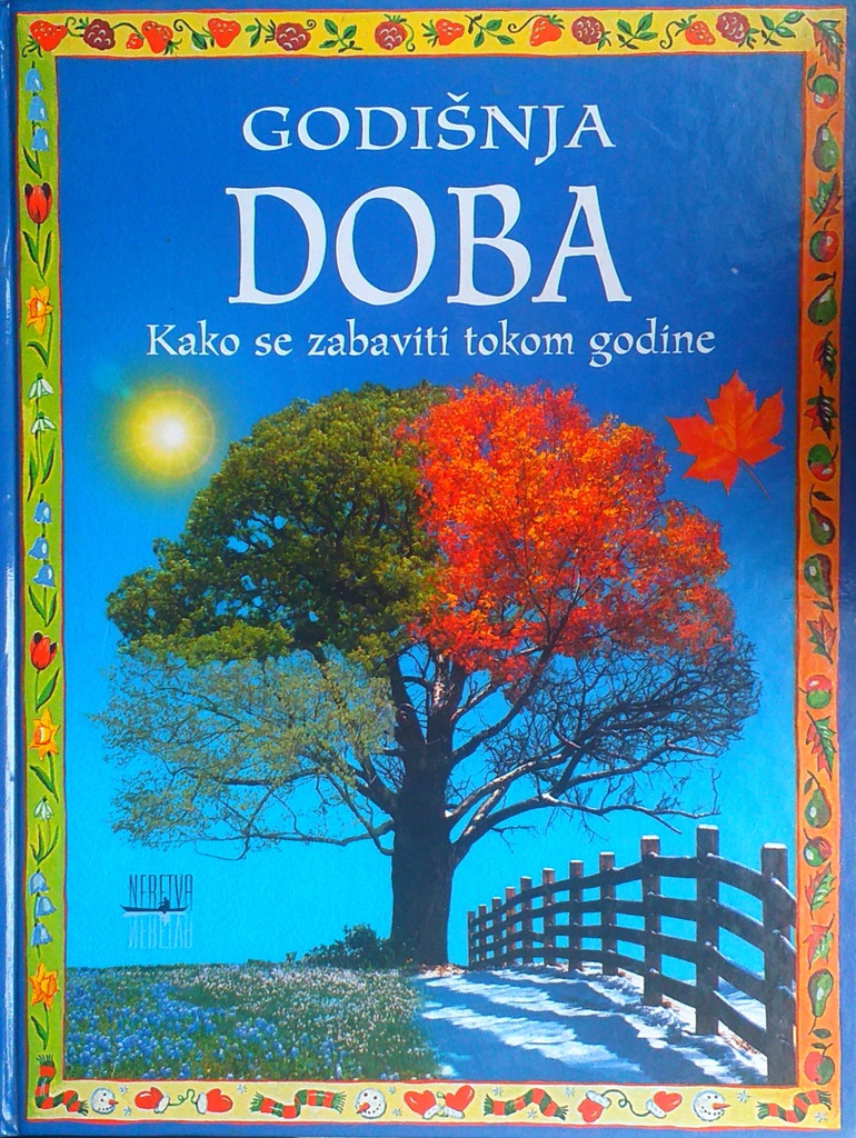 GODIŠNJA DOBA: KAKO SE ZABAVITI TOKOM GODINE