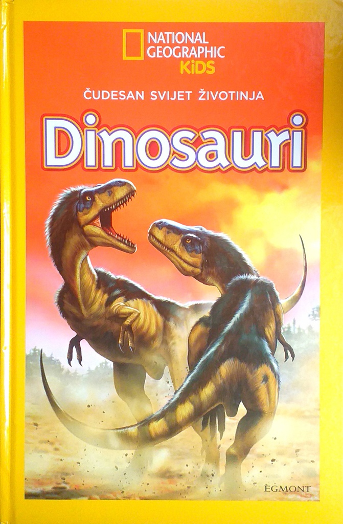 ČUDESAN SVIJET ŽIVOTINJA: DINOSAURI