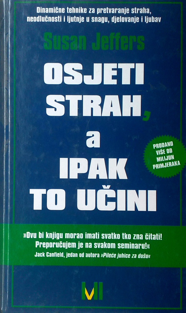 OSJETI STRAH, A IPAK TO UČIN