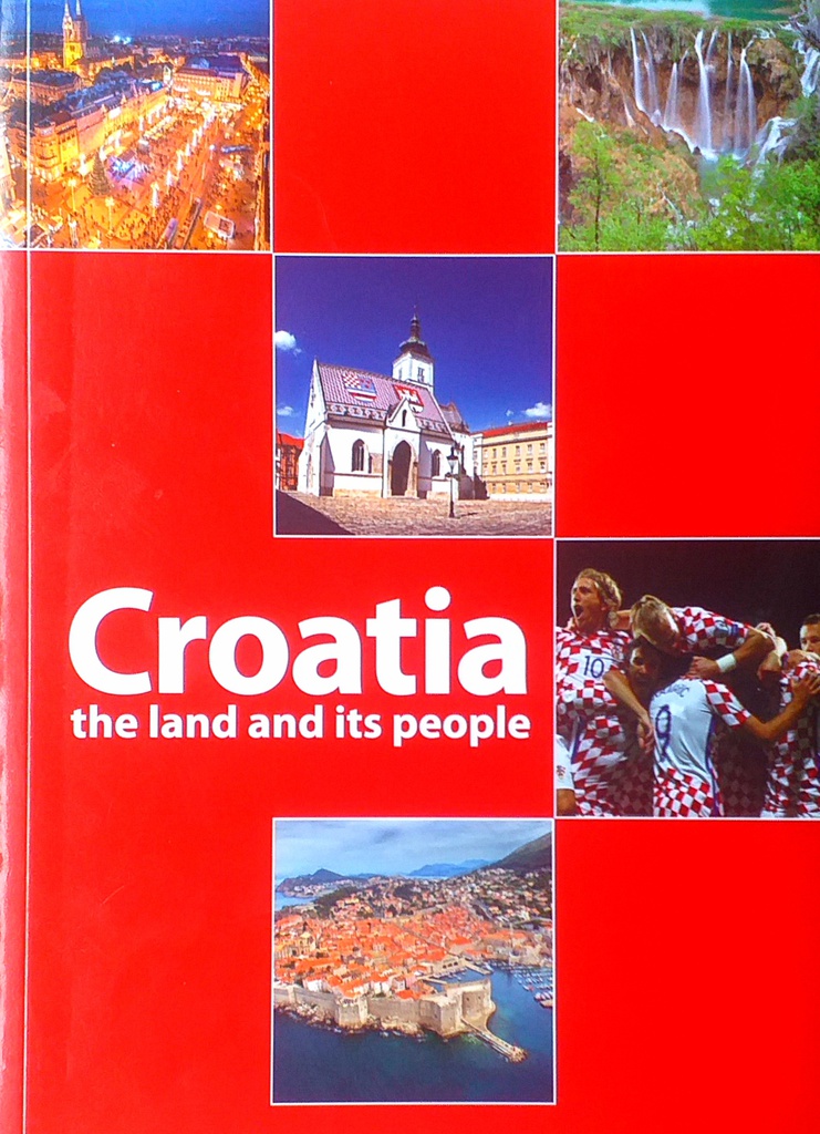 CROATIA - THE LAND AND ITS PEOPLE