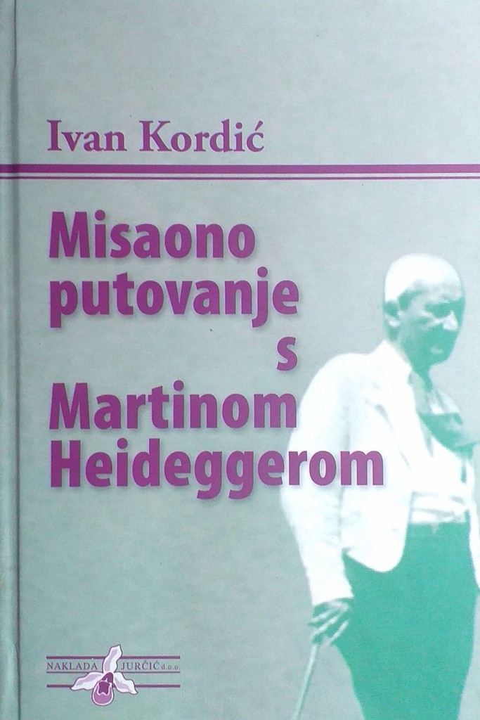 MISAONO PUTOVANJE S MARTINOM HEIDEGGEROM