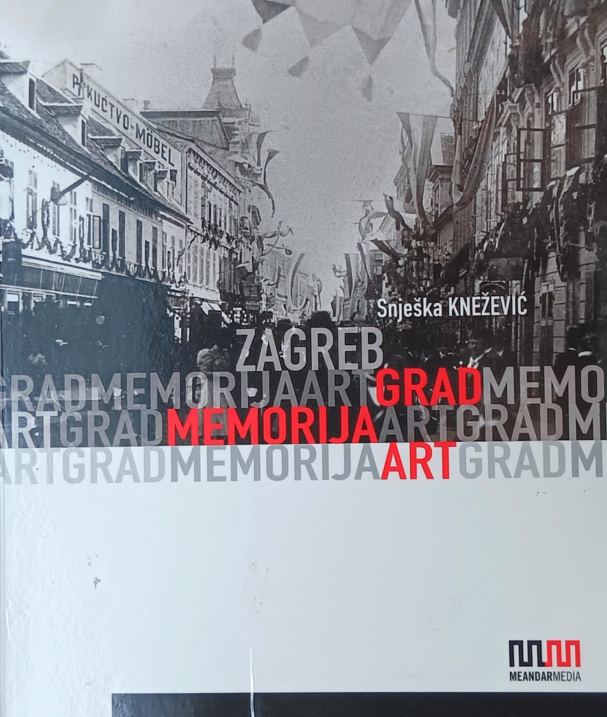 ZAGREB: GRAD MEMORIJA ART