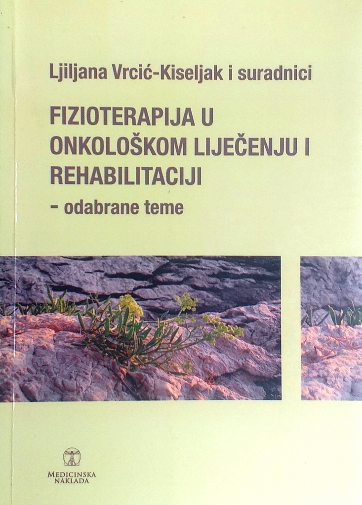 FIZIOTERAPIJA U ONKOLOŠKOM LIJEČENJU I REHABILITACIJI