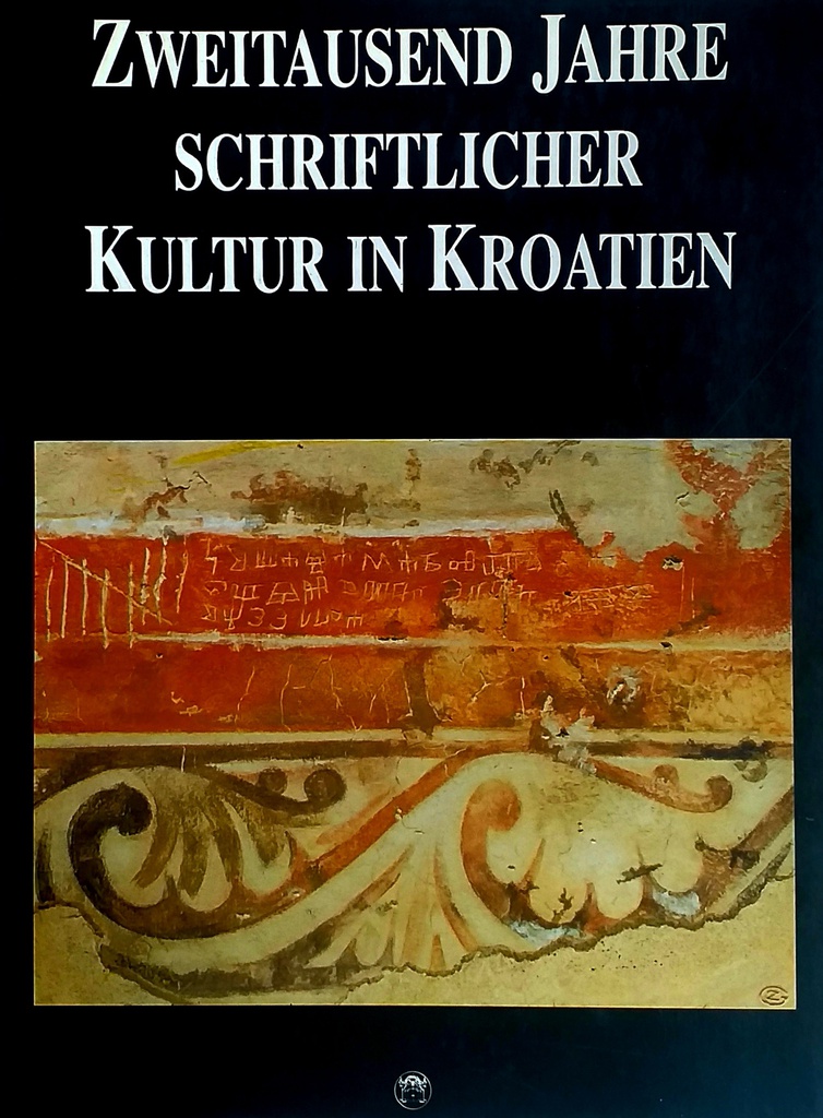 ZWEITAUSEND JAHRE SCHRIFTLICHER KULTUR IN KROATIEN