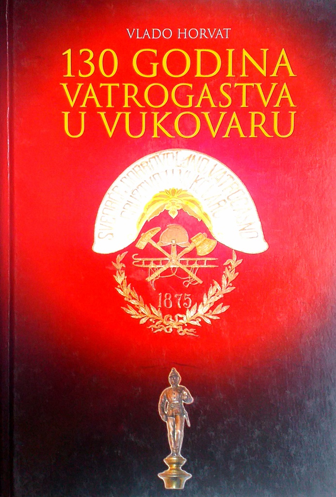 130 GODINA VATROGASTVA U VUKOVARU