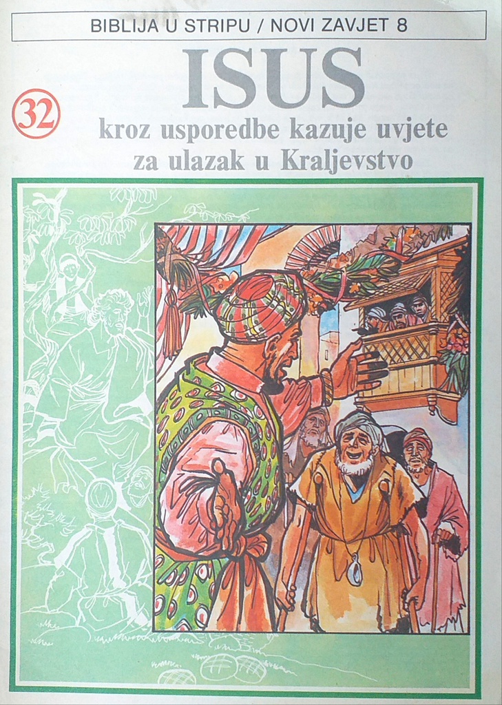 BIBLIJA U STRIPU 32 - ISUS KROZ USPOREDBE KAZUJE UVJETE ZA ULAZAK U KRALJEVSTVO