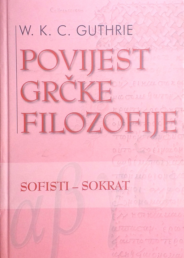 POVIJEST GRČKE KNJIGA III. FILOZOFIJE SOFISTI - SOKRAT