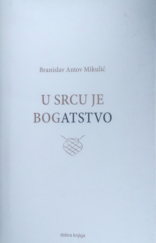 U SRCU JE BOGATSTVO