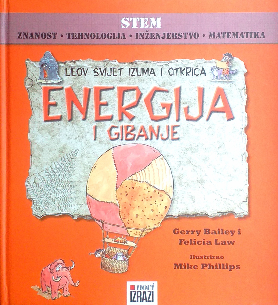 LEOV SVIJET IZUMA I OTKRIĆA: ENERGIJA I GIBANJE