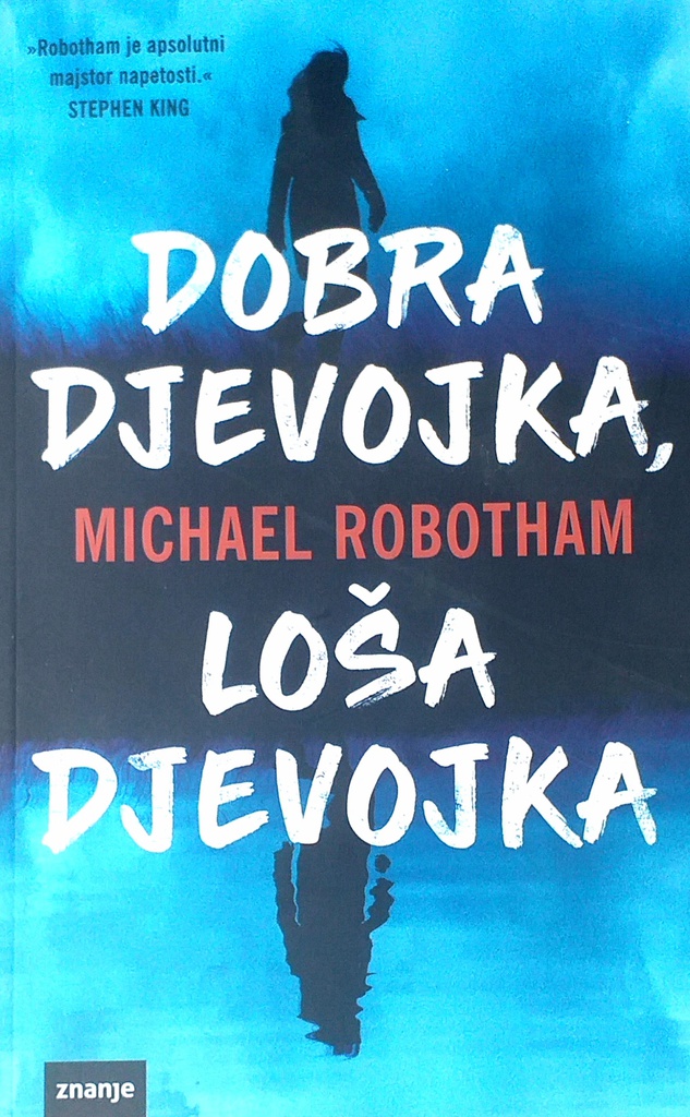 DOBRA DJEVOJKA, LOŠA DJEVOJKA