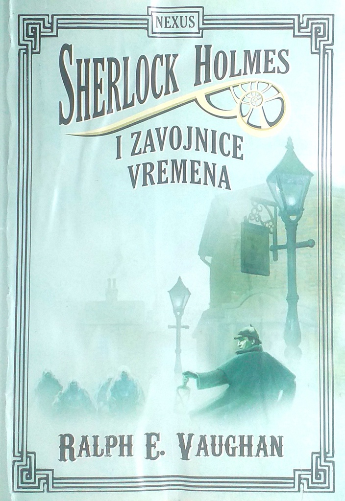 SHERLOCK HOLMES I ZAVOJNICE VREMENA