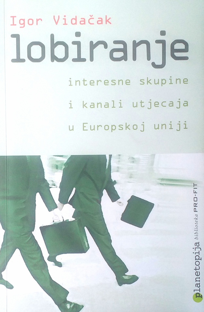 LOBIRANJE INTERESNE SKUPINE I KANALI UTJECAJA U EUROPSKOJ UNIJI