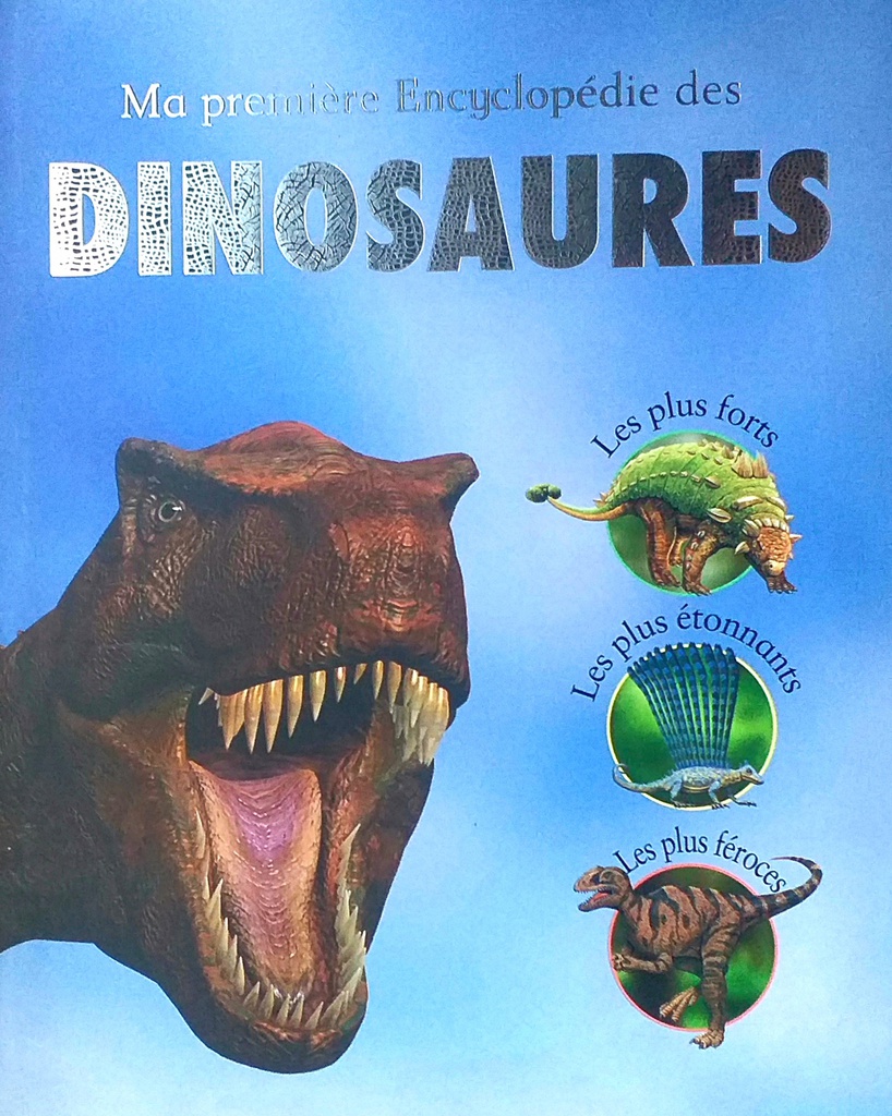 MA PREMIERE ENCYCLOPEDIE DES DINOSAURES