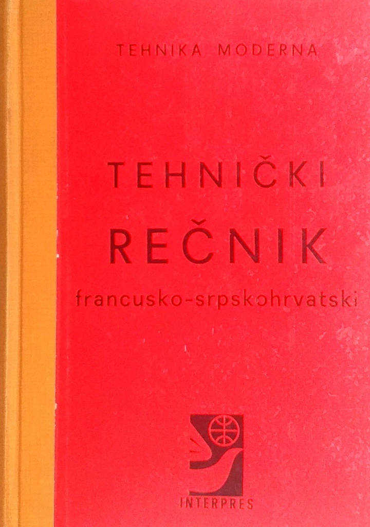 TEHNIČKI REČNIK FRANCUSKO-SRPSKOHRVATSKI