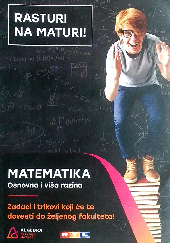 RASTURI NA MATURI! MATEMATIKA