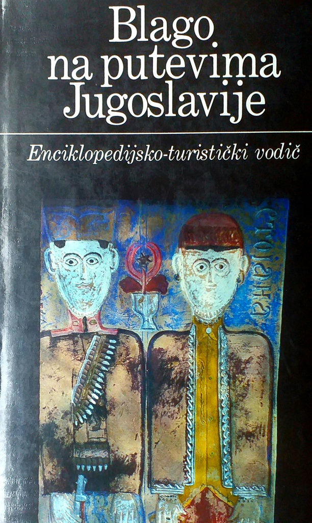 BLAGO NA PUTEVIMA JUGOSLAVIJE
