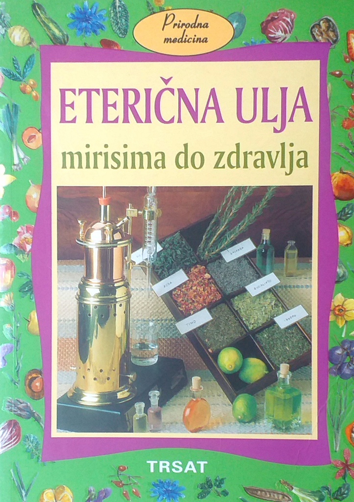 ETERIČNA ULJA - MIRISIMA DO ZDRAVLJA