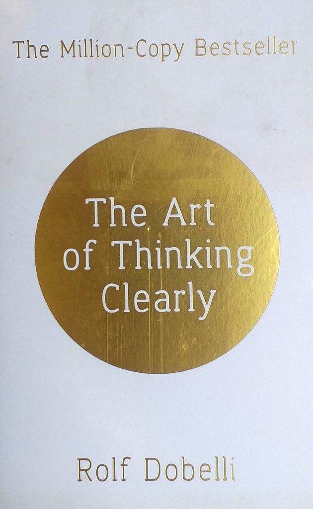 THE ART OF THINKING CLEARLY