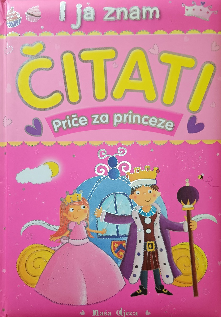 I JA ZNAM ČITATI - PRIČE ZA PRINCEZE