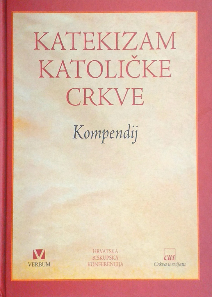 KATEKIZAM KATOLIČKE CRKVE - KOMPENDIJ