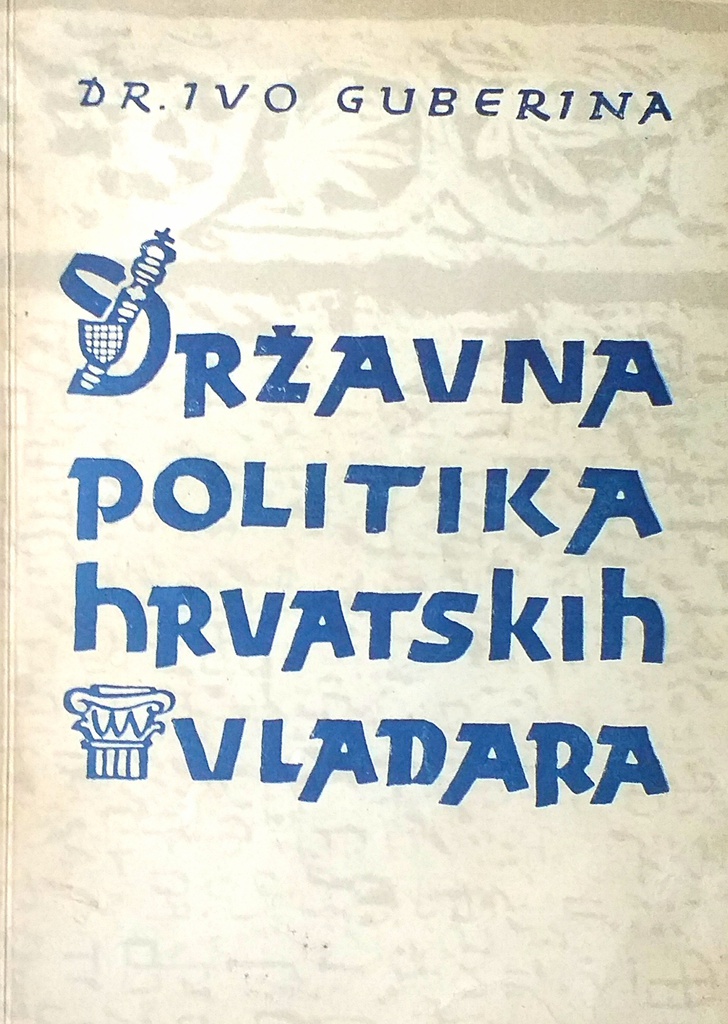 DRŽAVNA POLITIKA HRVATSKIH VLADARA